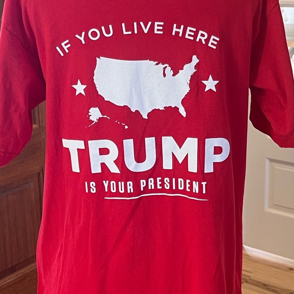 If you live here Trump is your President Red Cotton T Shirt Mens Medium - Picture 2 of 3
